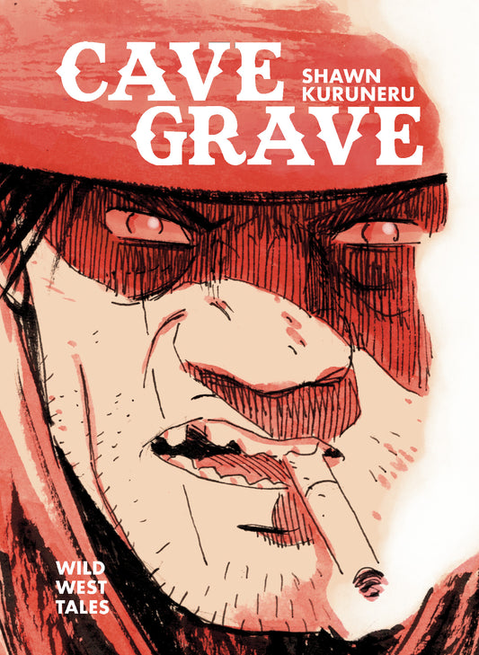 Cave Grave: Wild West Tales HC
