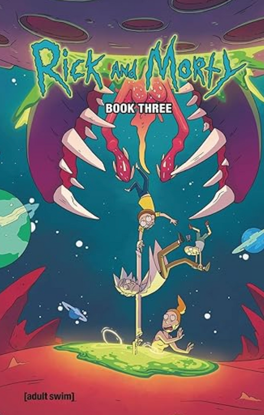 NICK AND DENT - Rick and Morty Deluxe Vol. 3 HC